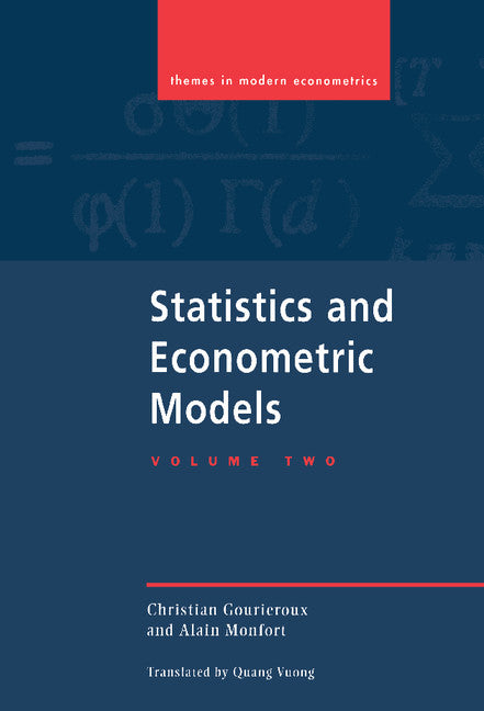 Statistics and Econometric Models: Volume 2, Testing, Confidence Regions, Model Selection and Asymptotic Theory (Hardback) 9780521471626