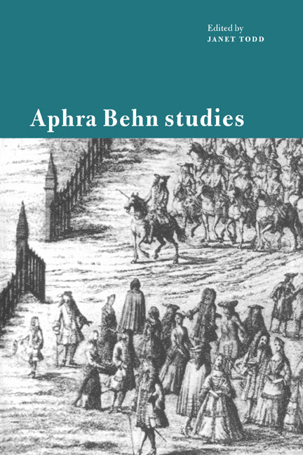 Aphra Behn Studies (Hardback) 9780521471695