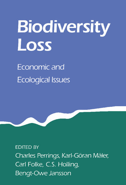 Biodiversity Loss; Economic and Ecological Issues (Hardback) 9780521471787