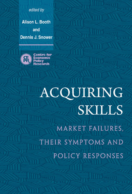 Acquiring Skills; Market Failures, their Symptoms and Policy Responses (Hardback) 9780521472050
