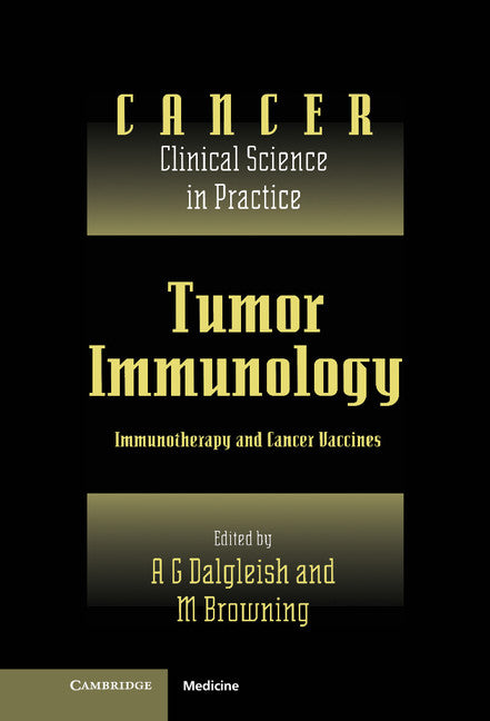 Tumor Immunology; Immunotherapy and Cancer Vaccines (Hardback) 9780521472371