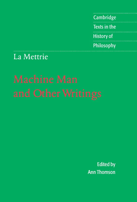 La Mettrie: Machine Man and Other Writings (Hardback) 9780521472586