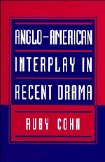 Anglo-American Interplay in Recent Drama (Hardback) 9780521472678