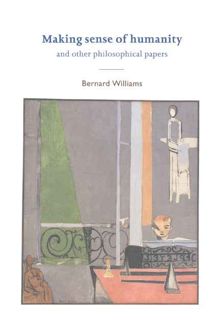 Making Sense of Humanity; And Other Philosophical Papers 1982–1993 (Hardback) 9780521472791