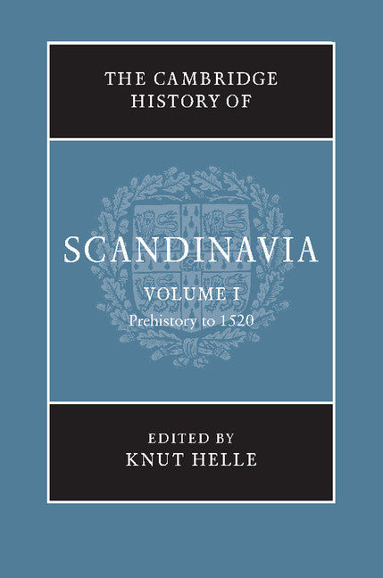 The Cambridge History of Scandinavia (Hardback) 9780521472999