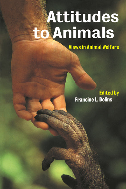 Attitudes to Animals; Views in Animal Welfare (Hardback) 9780521473422