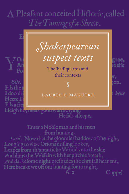 Shakespearean Suspect Texts; The 'Bad' Quartos and their Contexts (Hardback) 9780521473644