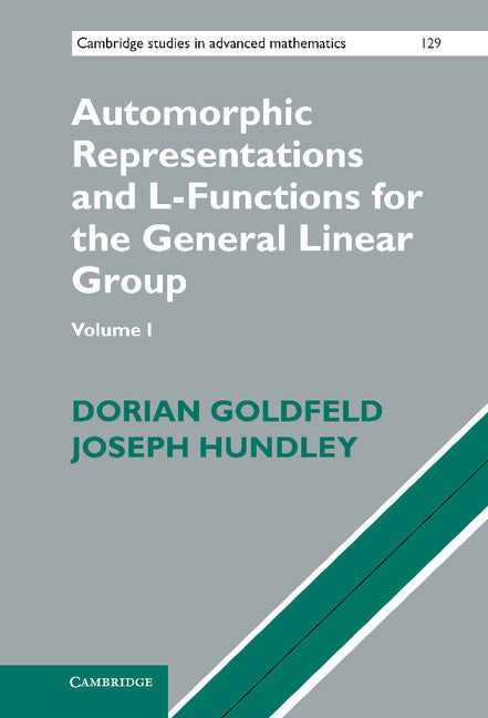 Automorphic Representations and L-Functions for the General Linear Group: Volume 1 (Hardback) 9780521474238