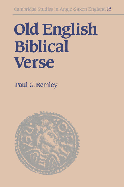 Old English Biblical Verse; Studies in Genesis, Exodus and Daniel (Hardback) 9780521474542