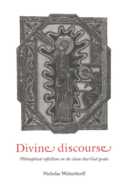 Divine Discourse; Philosophical Reflections on the Claim that God Speaks (Paperback) 9780521475570