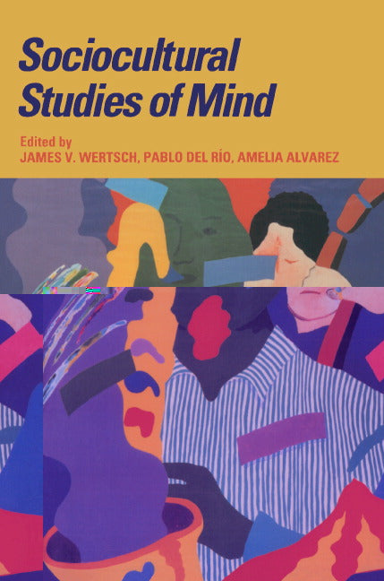 Sociocultural Studies of Mind (Paperback) 9780521476430