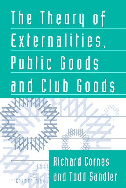 The Theory of Externalities, Public Goods, and Club Goods (Paperback) 9780521477185