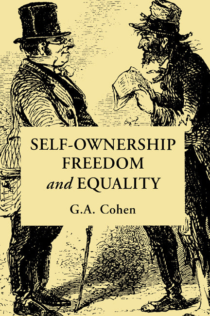Self-Ownership, Freedom, and Equality (Paperback) 9780521477512