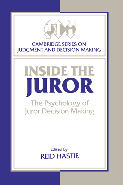 Inside the Juror; The Psychology of Juror Decision Making (Paperback) 9780521477550