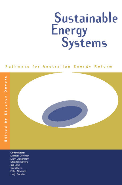 Sustainable Energy Systems; Pathways for Australian Energy Reform (Paperback) 9780521477574