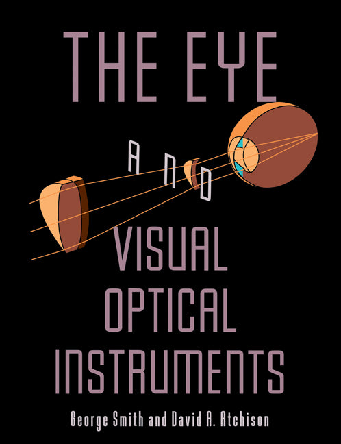 The Eye and Visual Optical Instruments (Paperback) 9780521478205