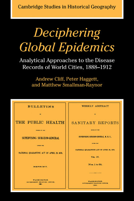 Deciphering Global Epidemics; Analytical Approaches to the Disease Records of World Cities, 1888–1912 (Paperback) 9780521478601