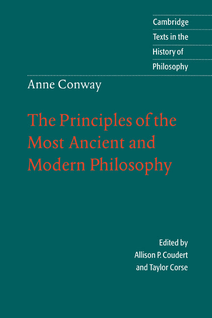 Anne Conway: The Principles of the Most Ancient and Modern Philosophy (Paperback) 9780521479042