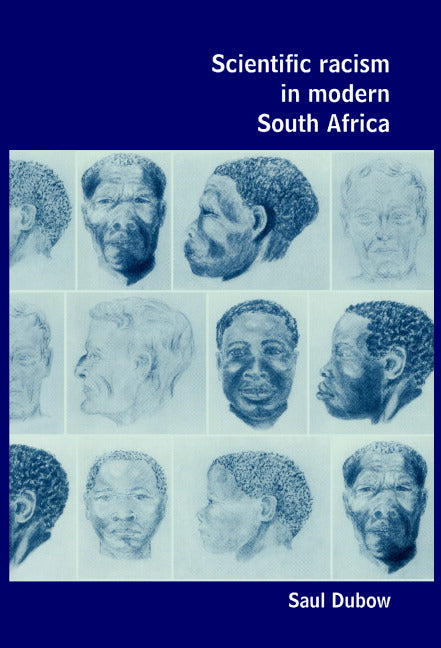 Scientific Racism in Modern South Africa (Paperback) 9780521479073