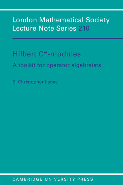 Hilbert C*-Modules; A Toolkit for Operator Algebraists (Paperback) 9780521479103