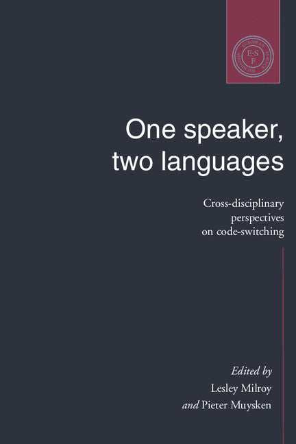 One Speaker, Two Languages; Cross-Disciplinary Perspectives on Code-Switching (Paperback) 9780521479127