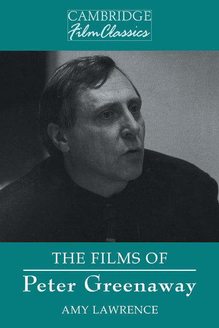 The Films of Peter Greenaway (Paperback) 9780521479196