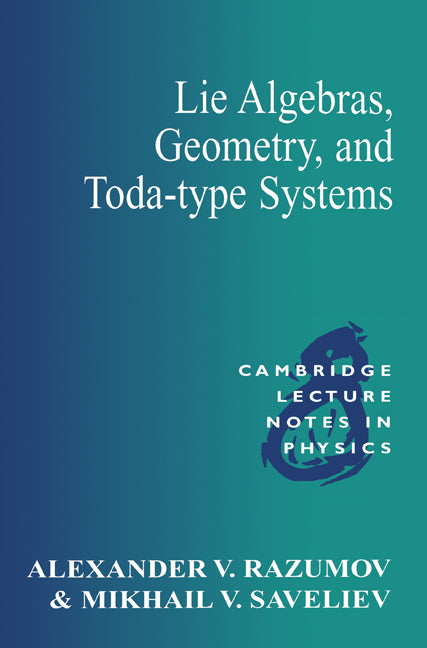 Lie Algebras, Geometry, and Toda-Type Systems (Paperback) 9780521479233