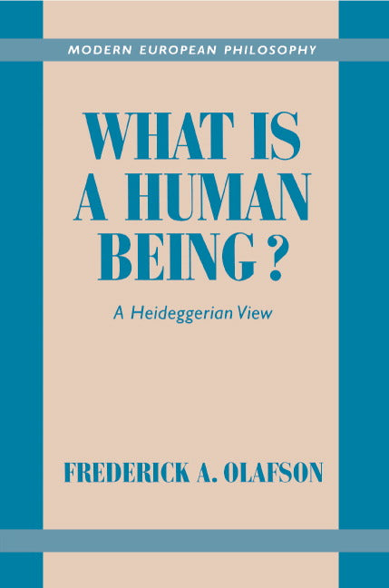 What is a Human Being?; A Heideggerian View (Paperback) 9780521479370