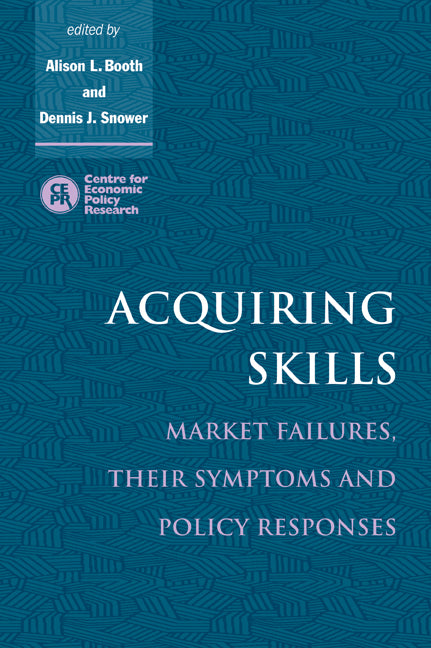 Acquiring Skills; Market Failures, their Symptoms and Policy Responses (Paperback) 9780521479578