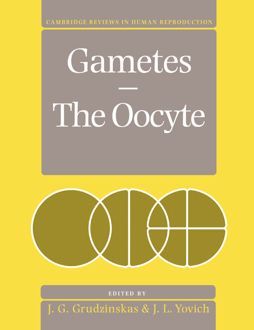 Gametes - The Oocyte (Paperback) 9780521479950