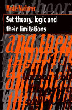 Set Theory, Logic and their Limitations (Paperback) 9780521479981