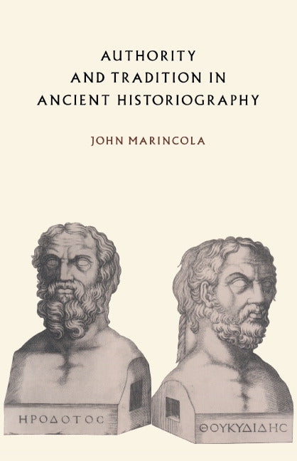 Authority and Tradition in Ancient Historiography (Hardback) 9780521480192