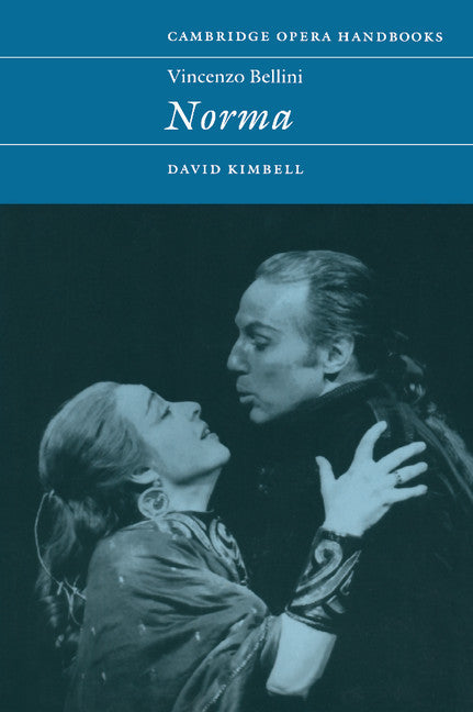 Vincenzo Bellini: Norma (Hardback) 9780521480369
