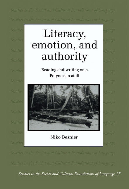 Literacy, Emotion and Authority; Reading and Writing on a Polynesian Atoll (Hardback) 9780521480871