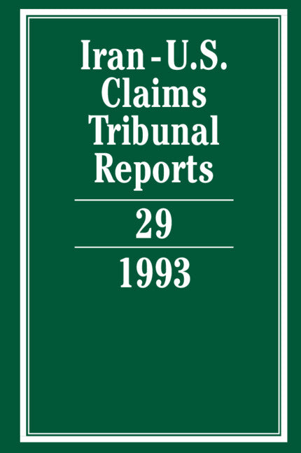 Iran-U.S. Claims Tribunal Reports: Volume 29 (Hardback) 9780521481137