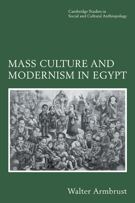 Mass Culture and Modernism in Egypt (Hardback) 9780521481472