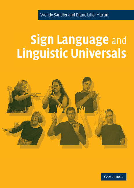 Sign Language and Linguistic Universals (Hardback) 9780521482486