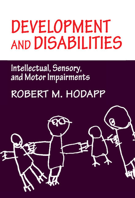 Development and Disabilities; Intellectual, Sensory and Motor Impairments (Hardback) 9780521482943