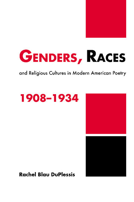 Genders, Races, and Religious Cultures in Modern American Poetry, 1908–1934 (Hardback) 9780521483001