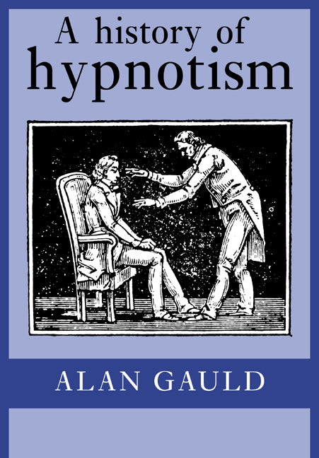 A History of Hypnotism (Paperback) 9780521483292