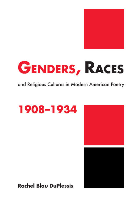 Genders, Races, and Religious Cultures in Modern American Poetry, 1908–1934 (Paperback) 9780521483353