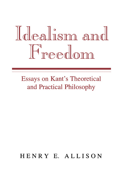 Idealism and Freedom; Essays on Kant's Theoretical and Practical Philosophy (Paperback) 9780521483377