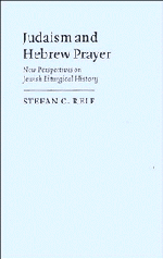Judaism and Hebrew Prayer; New Perspectives on Jewish Liturgical History (Paperback) 9780521483414