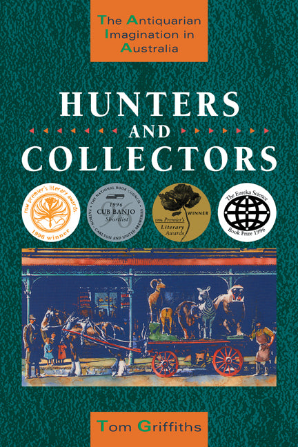 Hunters and Collectors; The Antiquarian Imagination in Australia (Paperback) 9780521483490