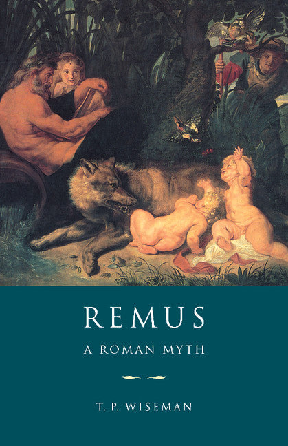 Remus; A Roman Myth (Paperback) 9780521483667