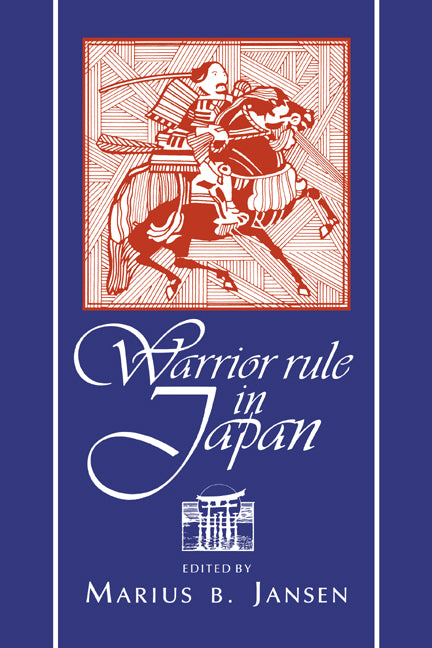 Warrior Rule in Japan (Paperback) 9780521484046