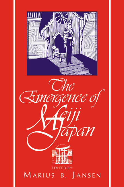 The Emergence of Meiji Japan (Paperback) 9780521484053