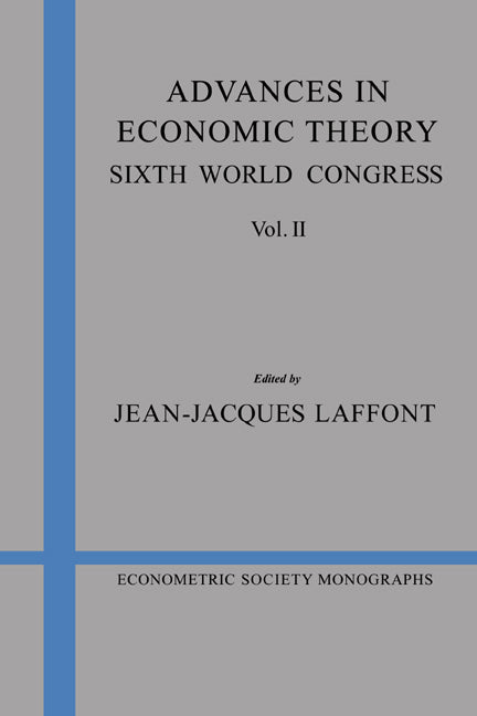 Advances in Economic Theory: Volume 2; Sixth World Congress (Paperback) 9780521484602