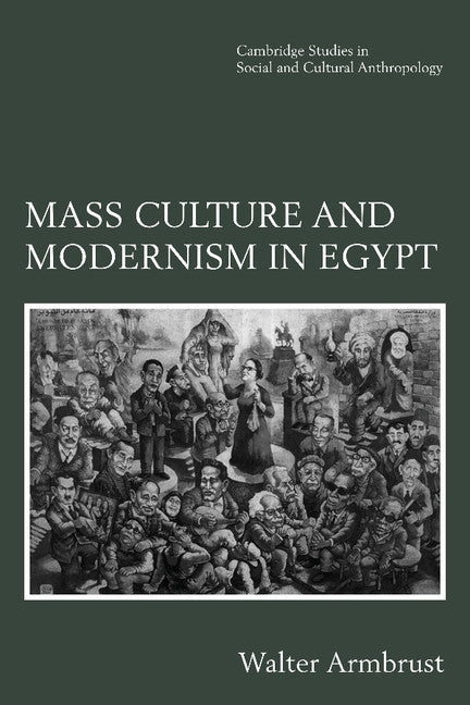 Mass Culture and Modernism in Egypt (Paperback) 9780521484923