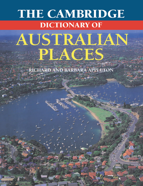 The Cambridge Dictionary of Australian Places (Paperback) 9780521484961